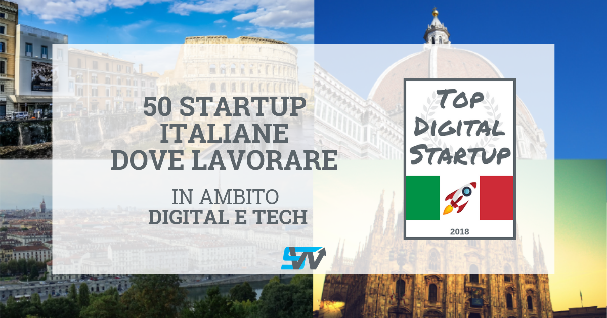 Le 50 Migliori Startup Digital E Tech A Cui Mandare Un CV